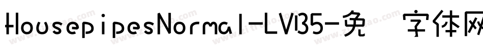 HousepipesNormal-LVB5字体转换
