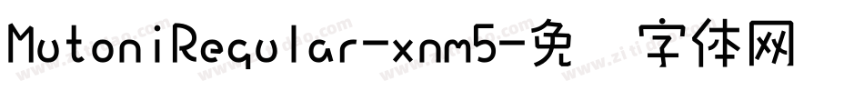 MutoniRegular-xnm5字体转换