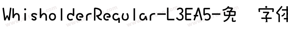 WhisholderRegular-L3EA5字体转换