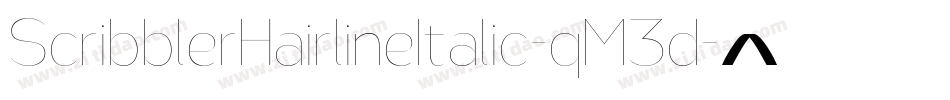 ScribblerHairlineItalic-qM3d字体转换