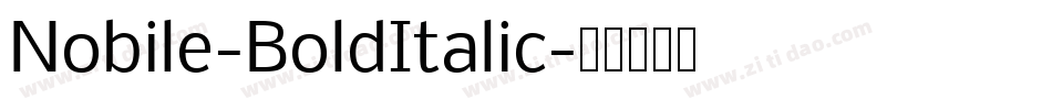Nobile-BoldItalic字体转换