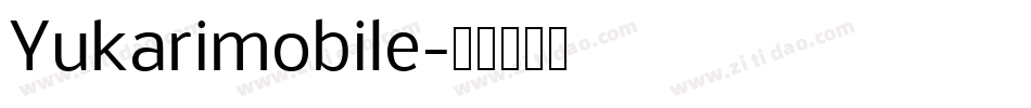 Yukarimobile字体转换