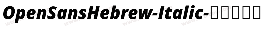 OpenSansHebrew-Italic字体转换
