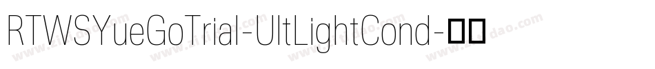 RTWSYueGoTrial-UltLightCond字体转换