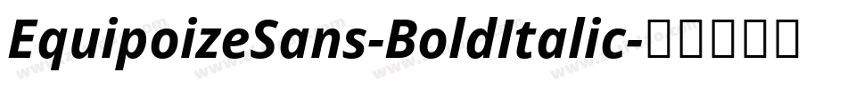 EquipoizeSans-BoldItalic字体转换