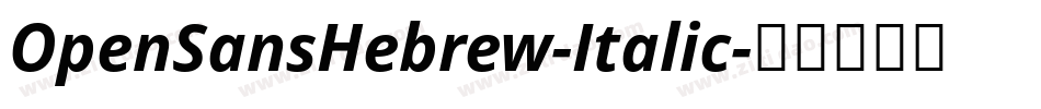 OpenSansHebrew-Italic字体转换