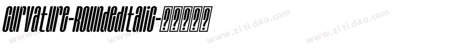 Curvature-RoundedItalic字体转换