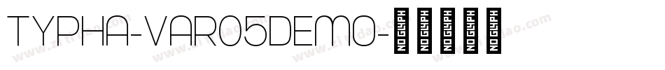 Typha-Var05Demo字体转换