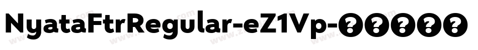 NyataFtrRegular-eZ1Vp字体转换