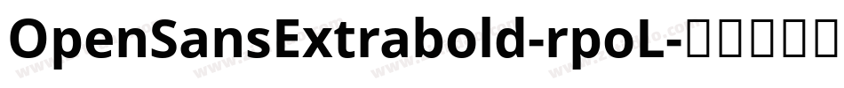 OpenSansExtrabold-rpoL字体转换