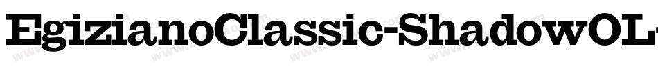 EgizianoClassic-ShadowOL字体转换