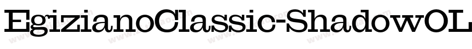 EgizianoClassic-ShadowOL字体转换
