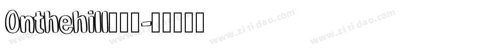 Onthehill转换器字体转换
