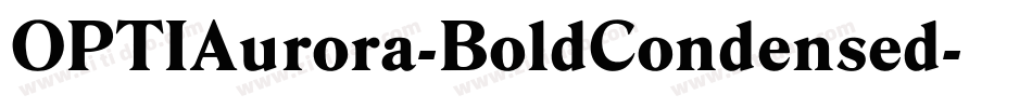 OPTIAurora-BoldCondensed字体转换