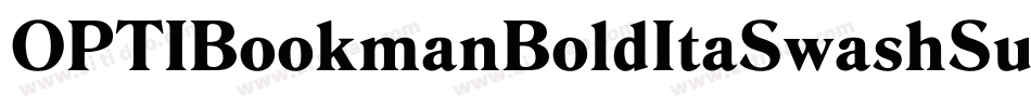 OPTIBookmanBoldItaSwashSup字体转换