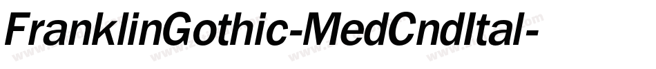 FranklinGothic-MedCndItal字体转换 FranklinGothic-MedCndItal字体转换