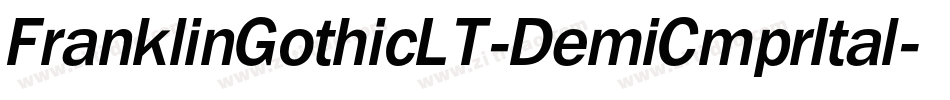 FranklinGothicLT-DemiCmprItal字体转换 FranklinGothicLT-DemiCmprItal字体转换