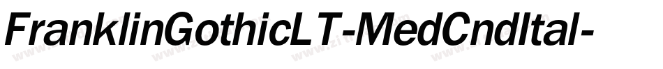FranklinGothicLT-MedCndItal字体转换 FranklinGothicLT-MedCndItal字体转换