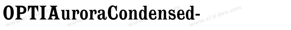 OPTIAuroraCondensed字体转换