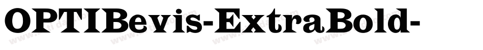 OPTIBevis-ExtraBold字体转换 OPTIBevis-ExtraBold字体转换