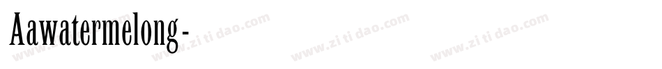 Aawatermelong字体转换