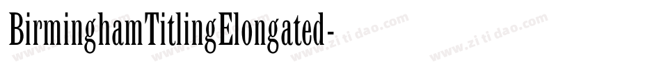 BirminghamTitlingElongated字体转换