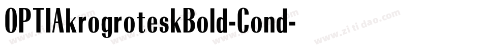 OPTIAkrogroteskBold-Cond字体转换