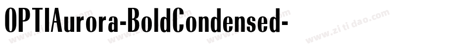 OPTIAurora-BoldCondensed字体转换