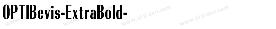 OPTIBevis-ExtraBold字体转换 OPTIBevis-ExtraBold字体转换