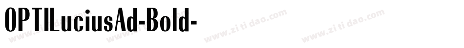 OPTILuciusAd-Bold字体转换