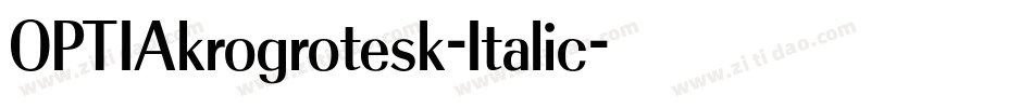 OPTIAkrogrotesk-Italic字体转换