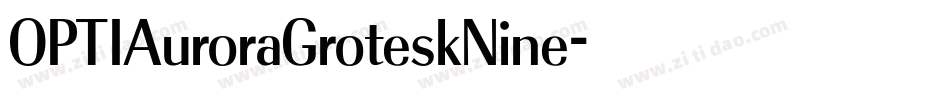 OPTIAuroraGroteskNine字体转换