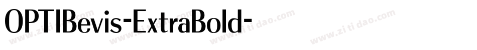 OPTIBevis-ExtraBold字体转换 OPTIBevis-ExtraBold字体转换