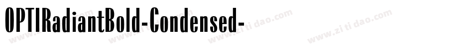 OPTIRadiantBold-Condensed字体转换 OPTIRadiantBold-Condensed字体转换
