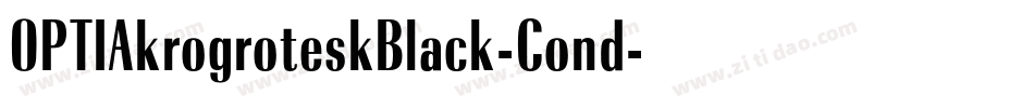 OPTIAkrogroteskBlack-Cond字体转换