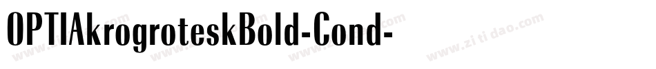 OPTIAkrogroteskBold-Cond字体转换