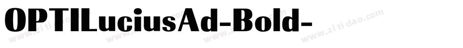 OPTILuciusAd-Bold字体转换