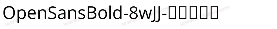 OpenSansBold-8wJJ字体转换