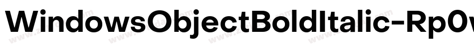 WindowsObjectBoldItalic-Rp0wo字体转换
