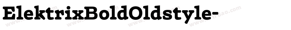 ElektrixBoldOldstyle字体转换
