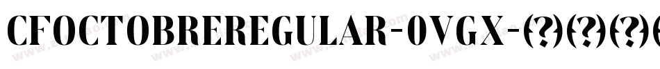 CfOctobreRegular-0VgX字体转换