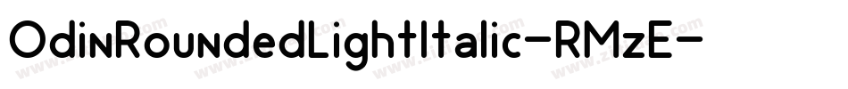 OdinRoundedLightItalic-RMzE字体转换