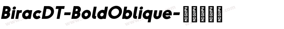 BiracDT-BoldOblique字体转换