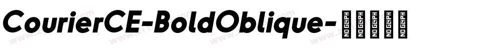 CourierCE-BoldOblique字体转换
