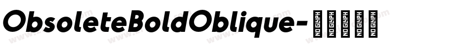 ObsoleteBoldOblique字体转换