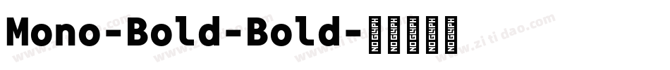 Mono-Bold-Bold字体转换