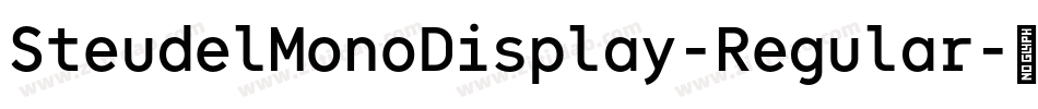 SteudelMonoDisplay-Regular字体转换