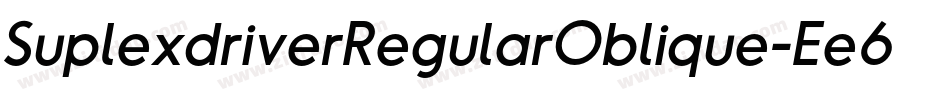 SuplexdriverRegularOblique-Ee6e字体转换