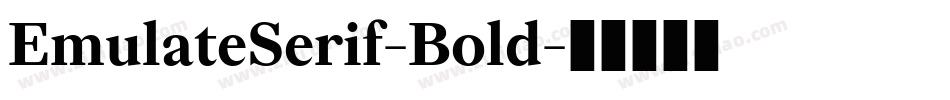 EmulateSerif-Bold字体转换