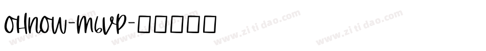 OhNow-M6vP字体转换